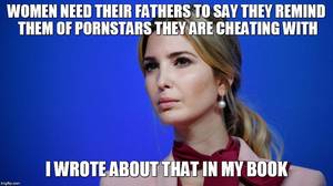 Memes About Sex - Ivanka reacts to father comparing her to porn star he had sex with