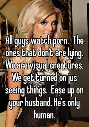 Husband Watches Porn Meme - 2 wks ago I discoverd my husband cheated and watch porn. After a promise of  not doing it again, I found out he has not stop watching porn or  masturbating.