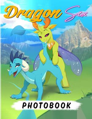 Dragon Porn - Dragon Sex Photobook: Hottest Pictures Of... by Tanner, Branden