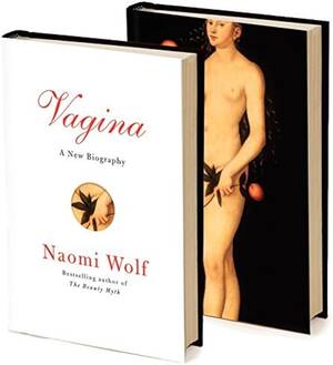 Hope Solo Vagina Porn - Vagina: A New Biography by Naomi Wolf (Aug 31 2012): Amazon.co.uk: Books