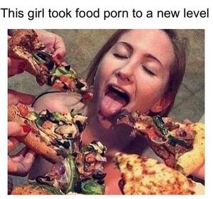 Food Porn Funny Memes - 24 NSFW Memes to Make Your Mind Dirtier - Funny Gallery