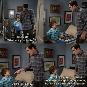 Modern Family Luke Porn - I knew it! What are you hiding? Porn! Don't lie to me. Fine! I'm trying to  send a message to a girl on facebook, but she's so out of my league. |