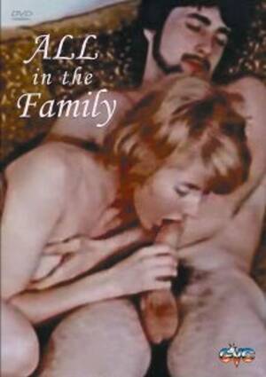 Classic 70 S Porn Family - All In The Family - 70's Porn Movies, Vintage Porn Movies from the 1970's