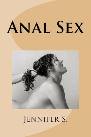 anal sex novels - Anal Sex eBook by Jennifer S. - EPUB Book | Rakuten Kobo United States