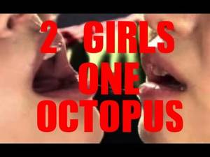 2 Girls One Octopus Porn - 2 GIRLS 1 OCTOPUS REACTION + LINK