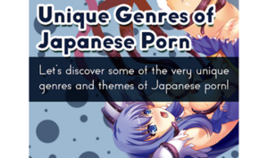japanese sex genres - Unique Genres of Japanese Porn