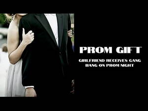 Cheating Girlfriend Porn Prom - Prom Gift | girlfriend recieves gangbang on prom night [Gangbang]  [Cuckhold] [Tied] [Rough] (Erotic Audio for Men) - XVIDEOS.COM