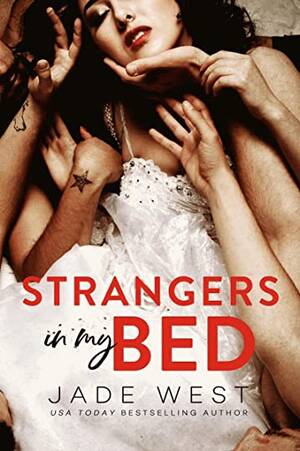 Drunk Girl Fucked By Strangers - Strangers in my Bed by Jade West | Goodreads