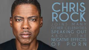 Most Recent Celebrity Porn - Chris Rock Joins Many Other Celebrities Speaking Out About the Negative  Effects of Porn