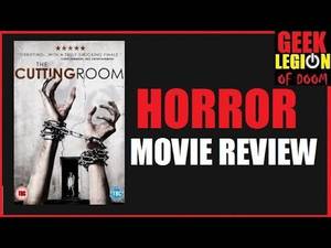 Found Footage Porn - THE CUTTING ROOM ( 2015 ) Found footage / Torture porn Horror Movie Review