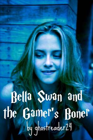 Emma Watson Moaning Porn - Bella Swan and the Gamer's Boner | Kay Richard