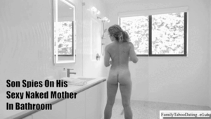 Bathroom Porn Mom Captions - Son Spies On His Sexy Naked Mother In Bathroom - Mother son incest captions  | MOTHERLESS.COM â„¢
