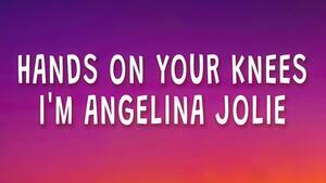 angelina jolie sucking cock - Lana Del Rey - Hands on your knees I'm Angelina Jolie (Peppers) (Lyrics) -  YouTube