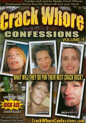 Crack Whore Confessions Porn - Crack Whore Confessions Vol. 1 (2008) | Dirty D | Adult DVD Empire
