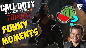 Femme Fatale Black Ops 3 Zombies Porn - Black Ops III Zombies Funny Moments - Upskirt Booty, Matt Damon and  Watermelons! - YouTube