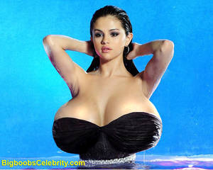 celebrity mega boobs - Selena Gomez grew some giant tits
