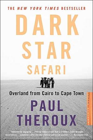 Black Star Safari - Dark Star Safari: Overland from Cairo to Capetown: Travel novel theme