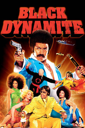 Black Dynamite Porn - Black Dynamite (Film) - TV Tropes