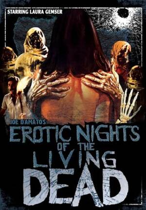 Adult Erotic Horror Porn - Erotic Nights of the Living Dead (1980) - IMDb