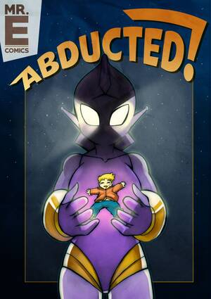 Female Alien Abduction Porn Comic - Abducted! [Mr.E] - Porn Cartoon Comics