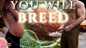 Breeding Women Porn - You will Breed - a Heavy Breeding Kink Erotic Audio for Women - Pornhub.com