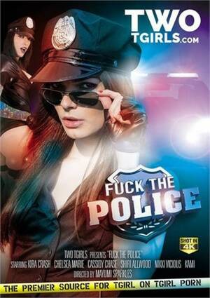 Fuck The Police Porn - Fuck the Police (Two TGirls) streaming video at Evil Angel Store with free  previews.
