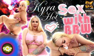Hot Bbw Sex - Sex With BBW â€“ Kyra Hot - VR Porn Video - VRPorn.com