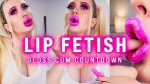 heavy makeup on big cum shot - Lipgloss Fetish - Gloss Application on Huge Lips & Cum Countdown -  Pornhub.com