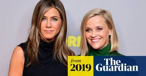 Jennifer Aniston Lesbian Porn - Reese Witherspoon and Jennifer Aniston: 'A lot of guys think every woman  wants to sleep with them' | Television | The Guardian