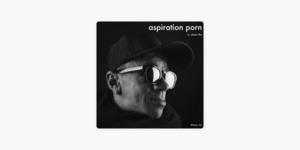 Illa Porn - aspiration porn w. simon illa on Apple Podcasts