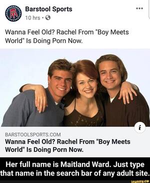 Boy Meets World Porn Captions - Wanna Feel Old? Rachel From \
