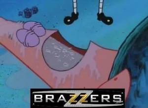 Brazzers Cartoon Porn - Patrick + Brazzers = rofl.