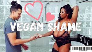 Ashamed Ebony Porn - Watch VEGAN SHAME - Ebony, Melons, Big Dick Porn - SpankBang