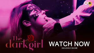 dark girls sex - The Dark Girl 2023 0X9 Originals Hot Web Series Episode 02 - Masa49 | Desi  Porn Clips | Viral Sex Videos