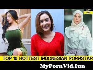 Indonesian Porn Star - Top 10 Indonesia Hottest And Beautiful Female PornstarIn 2022| Top 10 Indonesian  Pornstar| STV MIX from actrees indonesia cfake Watch Video - MyPornVid.fun
