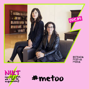 natasha nice naughty - metoo - Nikt nas nie pytaÅ‚, ale i tak siÄ™ wypowiemy! - Podcast