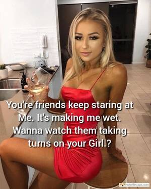 Blonde Slut Porn Captions - Dirty Talk, Friends, Sexy Memes Hotwife Caption â„–15029: slutty blonde GF in  red dress getting wet