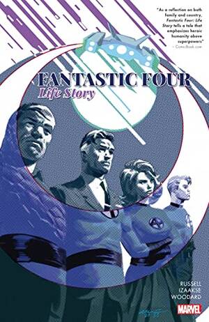 Fantastic Four Porn Extreme - Fantastic Four: Life Story by Mark Russell | Goodreads
