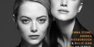Emma Stone Ass Porn - Emma Stone, Andrea Riseborough & Billie Jean King on Tennis, Equality & the  Battle of the Sexes