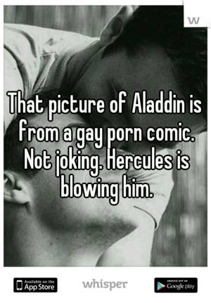 Hercules Porn - That picture of Aladdin is from a gay porn comic. Not joking. Hercules is  blowing him.