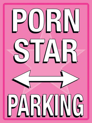 Gauge Porn Star 2013 - Porn Star Parking â€“ Pink | Original Metal Sign Company