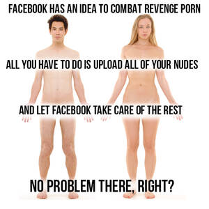 Facebook Revenge Porn - Facebook Wants All Your Nudes (To Prevent Revenge Porn) | Cracked.com