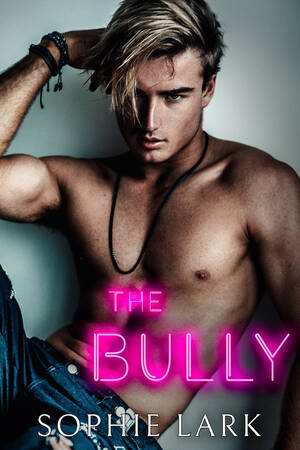Blackmail Aunt Porn Caption - The Bully (Kingmakers, #3) by Sophie Lark | Goodreads