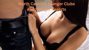black swingers of charlotte nc - 2024 North Carolina Swinger Clubs and Resorts: Top fun swinger spots