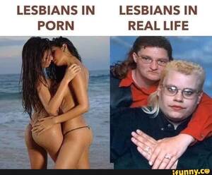 Lesbian Meme - LESBIANS IN LESBIANS IN PORN REAL LIFE - iFunny