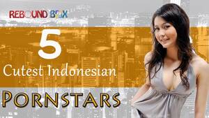 Indonesian Porn Star - 5 Cutest Indonesian Pornstar 2019 - YouTube