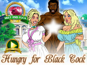 black cock games - Play Hungry for Black Cock | MeetNFuck mobile games free