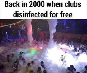 foam party sex drunk - Those were the good days : r/funny