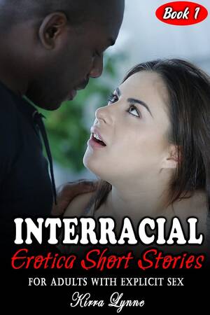 interracial porn quotes - Interracial Erotica Hot Short Stories for Adults with Explicit Sex: Dirty  Daddy Dom, Taboo Kinky Family, Filthy Age Gap, Rough Older Men And Brats,  Virgin, Ganged, Reverse Harem, Dark Romance by Kirra