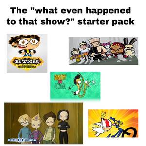 Mucha Lucha Cartoon Porn - The â€œwhat even happened to that show?â€ Starter pack : r/starterpacks